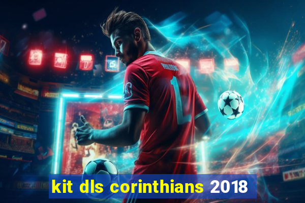 kit dls corinthians 2018